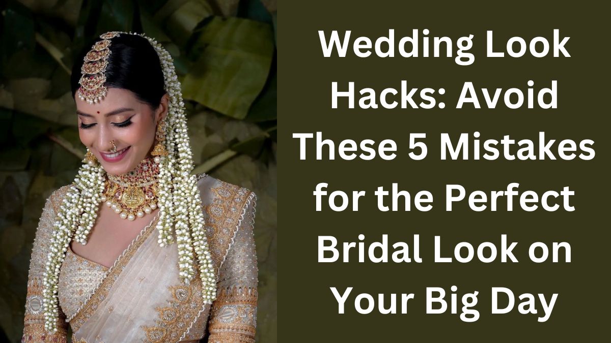 Wedding Look Hacks